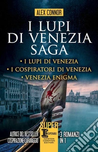 I lupi di Venezia; I Lupi di Venezia-I cospiratori di Venezia-Venezia enigma