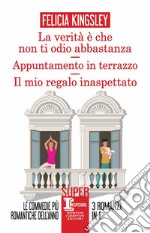 La verità è che non ti odio abbastanza-Appuntamento in terrazzo-Il mio regalo inaspettato libro