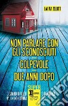 Non parlare con gli sconosciuti-Colpevole-Due anni dopo libro