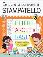 Impara a scrivere in stampatello. Maiuscolo e minuscolo libro