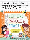 Impara a scrivere in stampatello. Maiuscolo e minuscolo libro