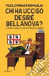 Chi ha ucciso Desiré Bellanova? Il primo caso dell'investigatore Antony Depin libro