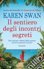 Il sentiero degli incontri segreti libro