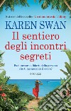 Il sentiero degli incontri segreti libro di Swan Karen