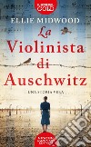 La violinista di Auschwitz libro di Midwood Ellie