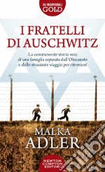 I fratelli di Auschwitz libro