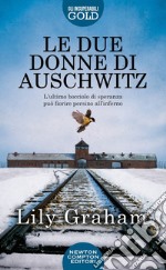 Le due donne di Auschwitz libro