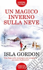 Un magico inverno sulla neve