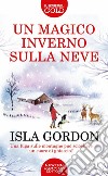 Un magico inverno sulla neve libro di Gordon Isla