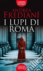 I lupi di Roma. La saga degli Orsini libro