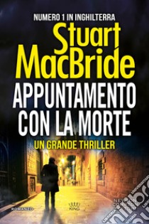 Appuntamento con la morte, Stuart MacBride