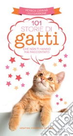 101 storie di gatti che non ti hanno mai raccontato libro