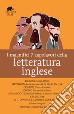 I magnifici 7 capolavori della letteratura inglese: Tempi difficili-Lo strano caso del Dr. Jekyll e Mr. Hyde-Cuore di tenebra.. libro