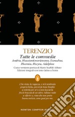 Tutte le commedie. Testo latino a fronte libro