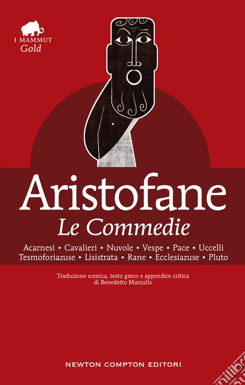 Le Commedie. Testo greco a fronte