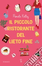 Il piccolo ristorante del lieto fine libro