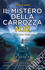 Il mistero della carrozza N.12 libro