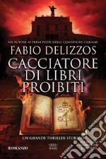 Il cacciatore di libri proibiti libro