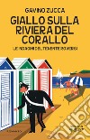 Giallo sulla Riviera del Corallo. Le indagini del tenente Roversi libro