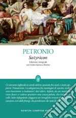 Satyricon. Testo latino a fronte. Ediz. integrale libro