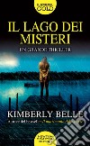 Il lago dei misteri libro di Belle Kimberly