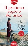 Il profumo segreto del mare libro di Valpy Fiona