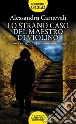 Lo strano caso del maestro di violino. Un nuovo caso per il commissario Calligaris libro