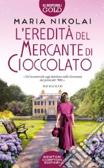 L'eredità del mercante di cioccolato libro