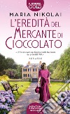 L'eredità del mercante di cioccolato libro