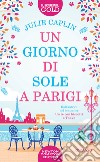 Un giorno di sole a Parigi libro di Caplin Julie