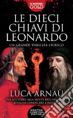 Le dieci chiavi di Leonardo libro