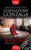Cospirazione Gonzaga libro di Barone G. L.