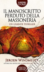 Il manoscritto perduto della massoneria libro