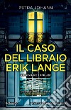 Il caso del libraio Erik Lange libro