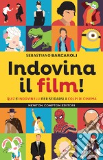 Indovina il film! Quiz e indovinelli per sfidarsi a colpi di cinema libro