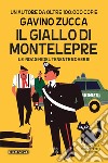 Il giallo di Montelepre. Le indagini del tenente Roversi libro di Zucca Gavino