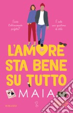 L'amore sta bene su tutto libro