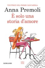 È solo una storia d'amore libro