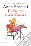 È solo una storia d'amore libro