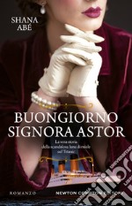 Buongiorno signora Astor libro