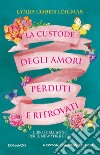 La custode degli amori perduti e ritrovati libro