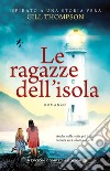 Le ragazze dell'isola libro di Thompson Gill