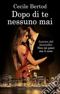 Dopo di te nessuno mai