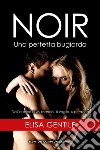 Noir. Una perfetta bugiarda libro