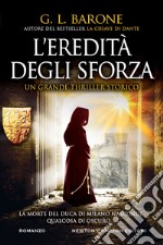 L'eredità degli Sforza libro