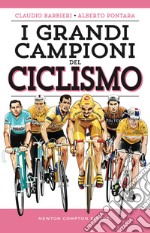 I grandi campioni del ciclismo