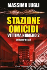 Stazione omicidi. Vittima numero 2 libro