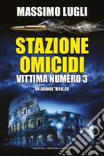 Stazione omicidi. Vittima numero 3 libro