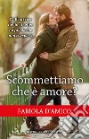 Scommettiamo che è amore? libro