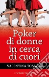 Poker di donne in cerca di cuori libro